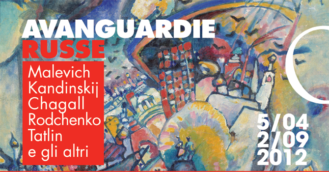 Avanguardie russe. Malevič, Kandinskij, Chagall, Rodčenko, Tatlin e gli altri